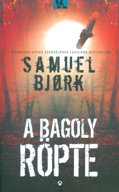 A bagoly röpte