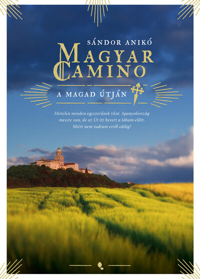 Magyar Camino - A magad útján (új kiadás)