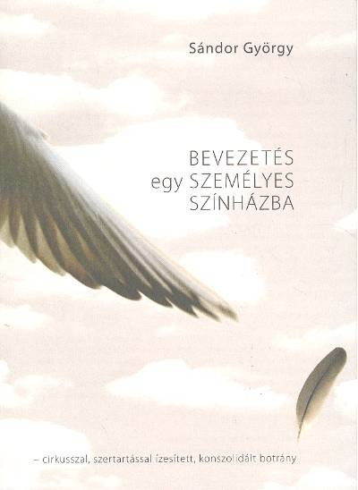 BEVEZETÉS EGY SZEMÉLYES SZÍNHÁZBA
