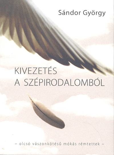 KIVEZETÉS A SZÉPIRODALOMBÓL /OLCSÓ VÁSZONKÖTÉSŰ MÓKÁS RÉMTETTEK