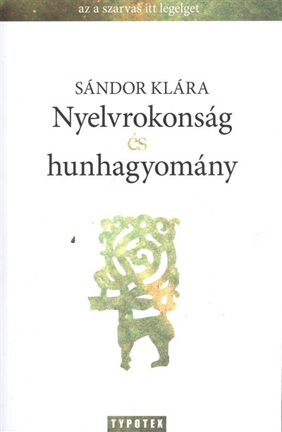 NYELVROKONSÁG ÉS HUNHAGYOMÁNY /A SZARVAS ITT LEGELGET