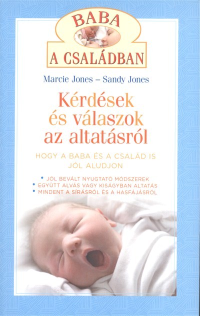 Kérdések és válaszok az altatásról /Hogy a baba és a család is jól aludjon