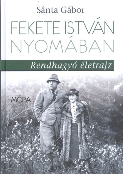 Fekete István nyomában /Rendhagyó életrajz