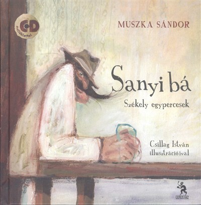 SANYI BÁ /SZÉKELY EGYPERCESEK + CD MELLÉKLETTEL