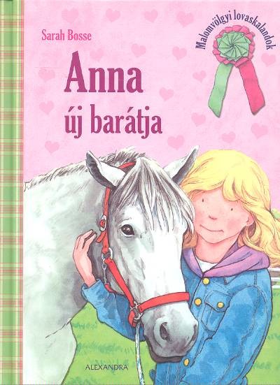 ANNA ÚJ BARÁTJA /MALOMVÖLGYI LOVASKALANDOK