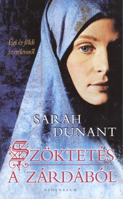 SZÖKTETÉS A ZÁRDÁBÓL /ÉGI ÉS FÖLDI SZERELEMRŐL