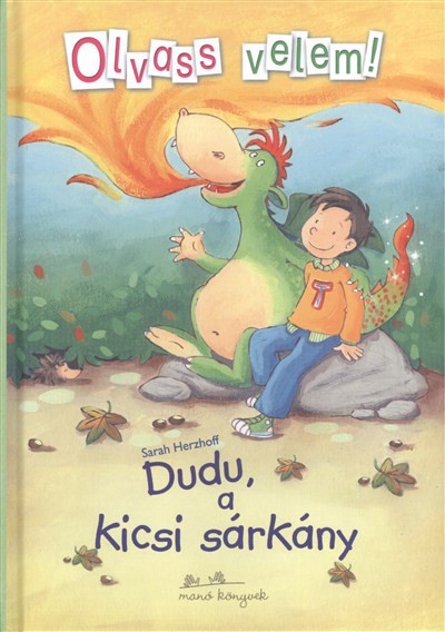 Dudu, a kicsi sárkány /Olvass velem!