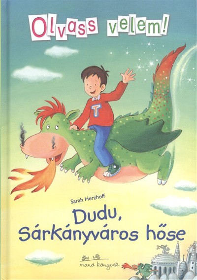 Dudu, sárkányváros hőse /olvass velem!