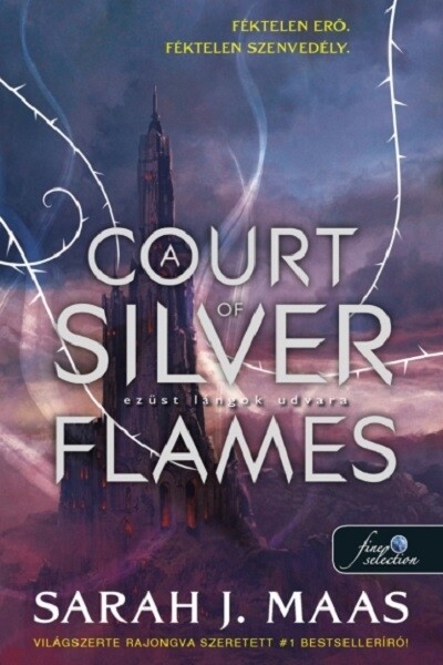 A Court of Silver Flames - Ezüst lángok udvara - Tüskék és rózsák udvara 5. (új kiadás)