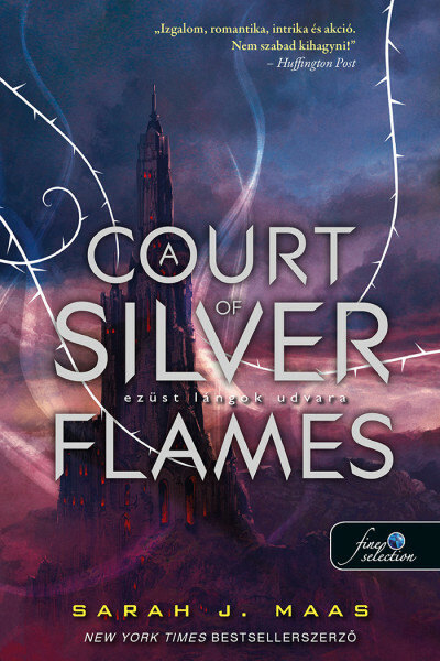 A Court of Silver Flames - Ezüst lángok udvara /Tüskék és rózsák udvara 5.