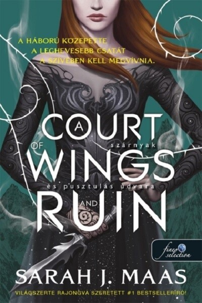A Court of Wings and Ruin - Szárnyak és pusztulás udvara - Tüskék és rózsák udvara 3. (új kiadás)