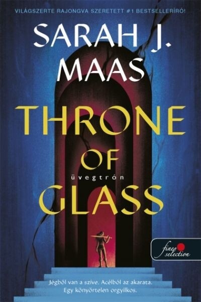 Throne of Glass - Üvegtrón - Üvegtrón 1. (puha)(új kiadás, új borító)