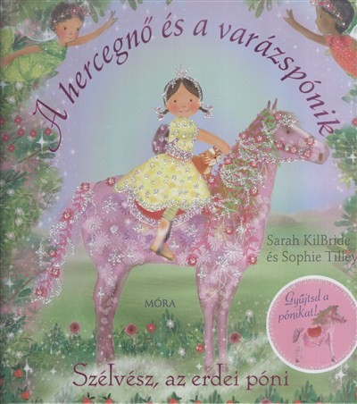 Szélvész, az erdei póni /A hercegnő és a varázspónik