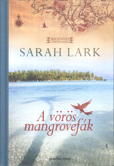 A VÖRÖS MANGROVEFÁK /REGÉNYES TÖRTÉNELEM