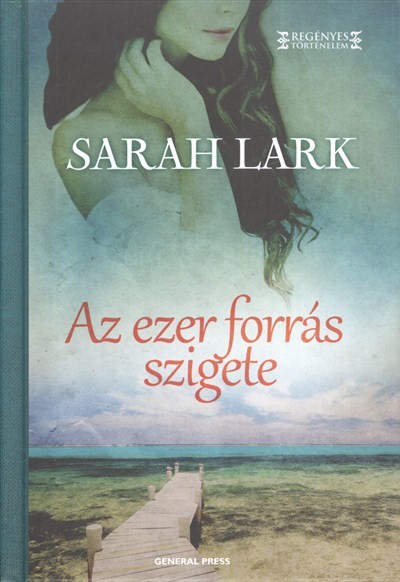 AZ EZER FORRÁS SZIGETE /REGÉNYES TÖRTÉNELEM