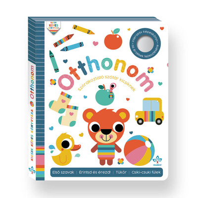 Otthonom - Interaktív képeskönyv az érzékek fejlesztésére - Kicsik képes könyvtára