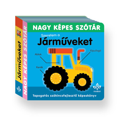 Szeretem a járműveket! - Tapogatós szókincsfejlesztő könyv - Nagy képes szótár