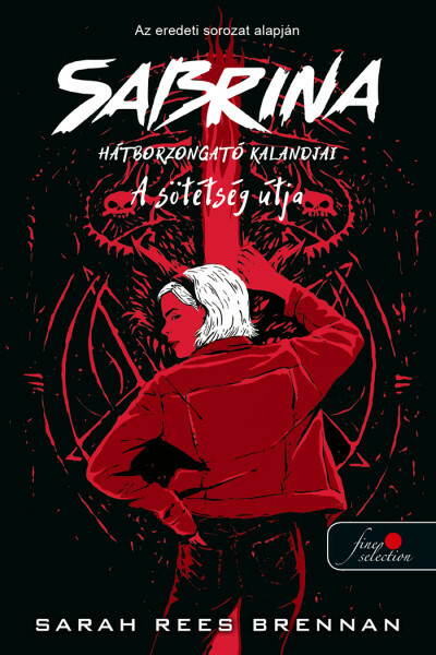A Sötétség Útja - Sabrina hátborzongató kalandjai 3.