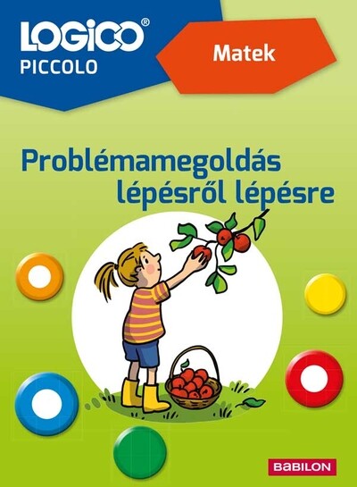 LOGICO Piccolo - Matek: Problémamegoldás lépésről lépésre