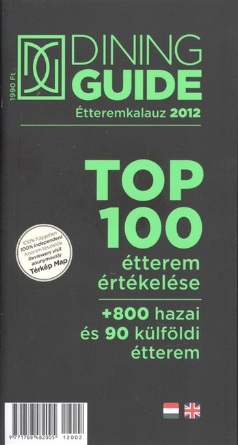 DINING GUIDE ÉTTEREMKALAUZ 2012. /TOP 100 ÉTTEREM ÉRTÉKELÉSE