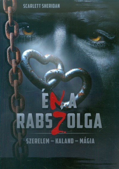 Én, a rabszolga