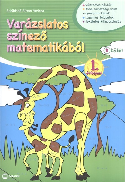 Varázslatos színező matematikából 1. évfolyam (b. kötet)