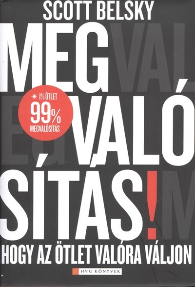 A MEGVALÓSÍTÁS! /HOGY AZ ÖTLET VALÓRA VÁLJON