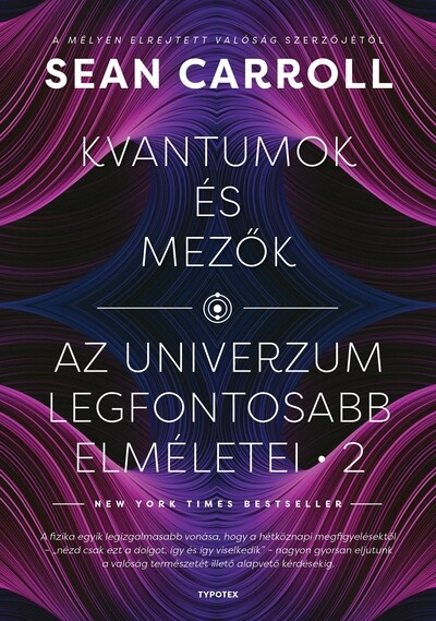 Kvantumok és mezők - Az univerzum legfontosabb elméletei 2.