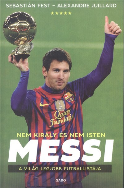Messi - Nem király és nem Isten /A világ legjobb futballistája