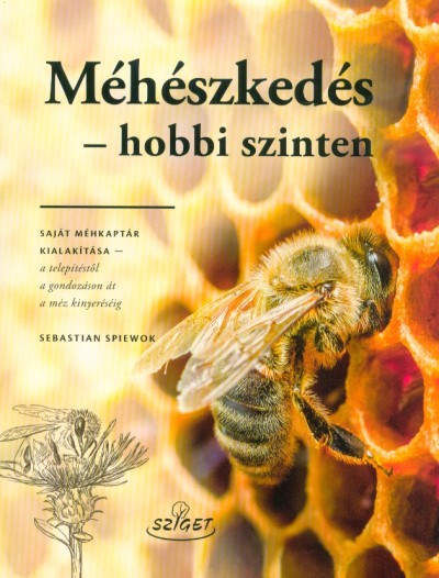 Méhészkedés - Hobbi szinten