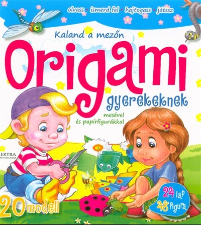 Origami gyerekeknek - Kaland a mezőn