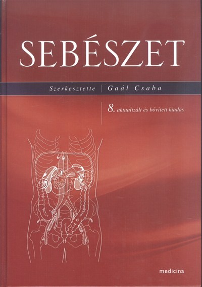 SEBÉSZET (8. AKTUALIZÁLT ÉS BŐVÍTETT KIADÁS)