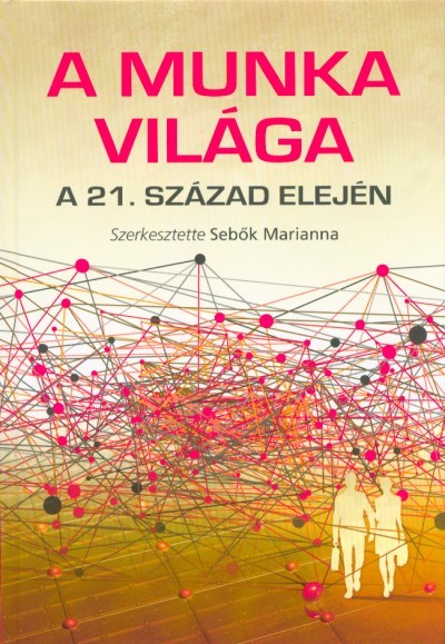 A munka világa - A 21. század elején