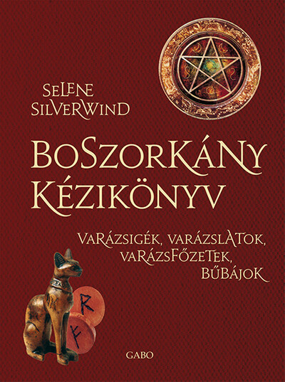 Boszorkány kézikönyv - Varázsigék, varázslatok, varázsfőzetek, bűbájok