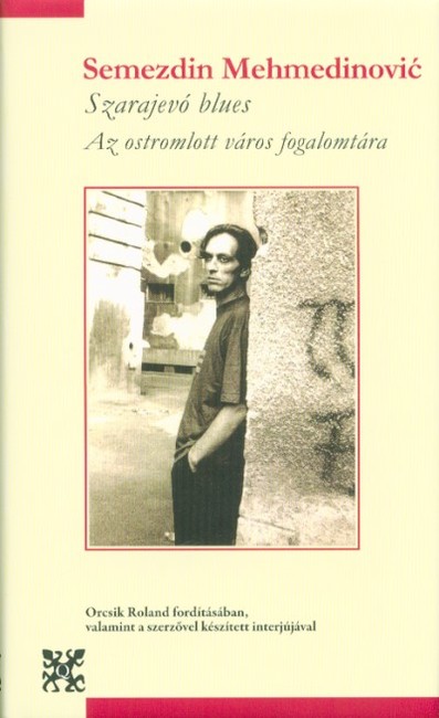 Szarajevó blues - Az ostromlott város fogalomtára
