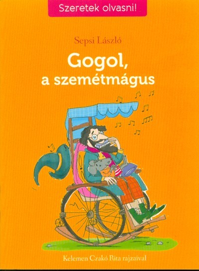 Gogol, a szemétmágus - Szeretek olvasni!