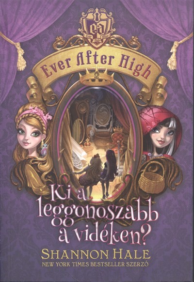 Ki a leggonoszabb a vidéken? /Ever after high 2.
