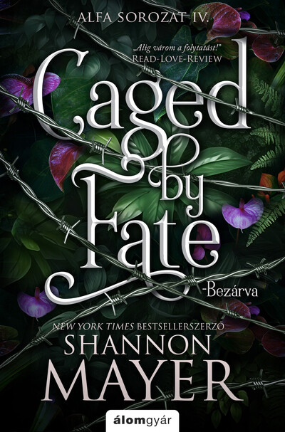 Caged by Fate – Bezárva - Alfa-sorozat 4. (éldekorált)