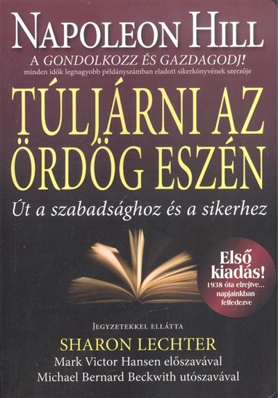 TÚLJÁRNI AZ ÖRDÖG ESZÉN /ÚT A SZABADSÁGHOZ ÉS A SIKERHEZ