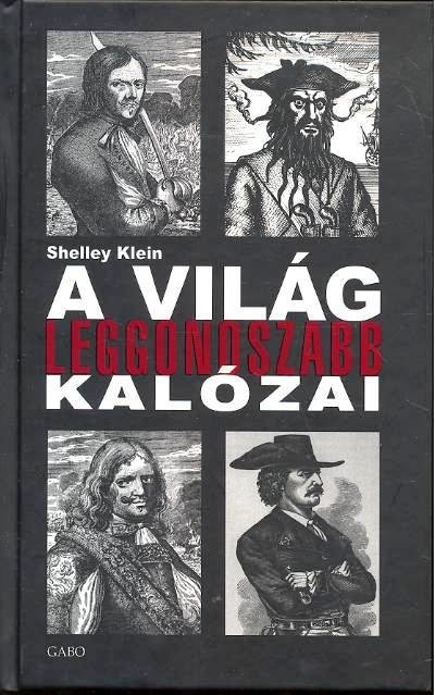A VILÁG LEGGONOSZABB KALÓZAI