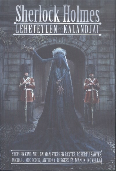 SHERLOCK HOLMES LEHETETLEN KALANDJAI