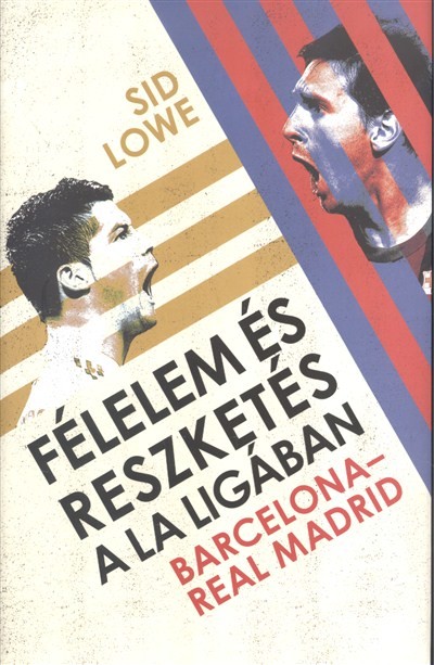 Félelem és reszketés a La Ligában /Barcelona - Real Madrid