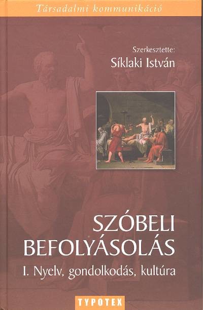 Szóbeli befolyásolás I. /Nyelv, gondolkodás, kultúra