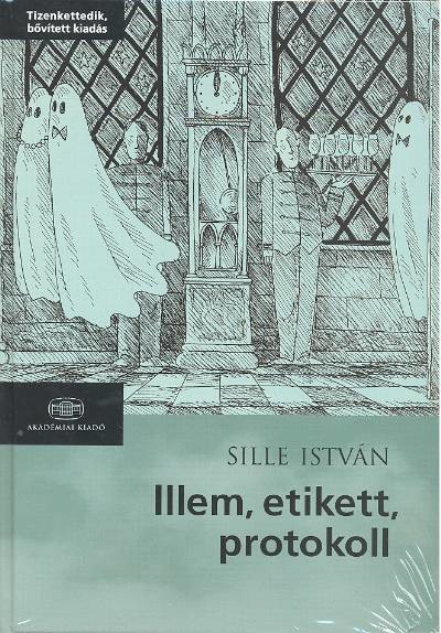 ILLEM, ETIKETT, PROTOKOLL
