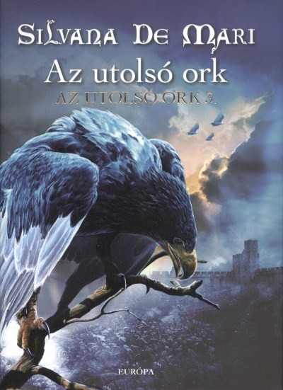 Az utolsó ork /Az utolsó ork 3.