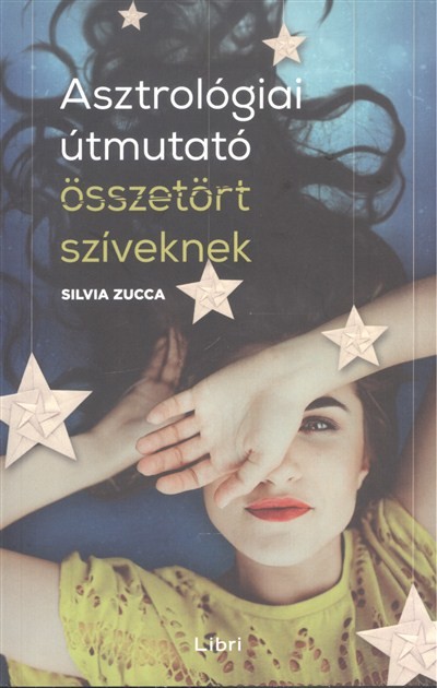 Asztrológiai útmutató összetört szíveknek
