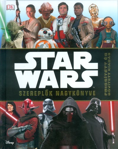 Star Wars: Szereplők nagykönyve /Frissített és bővített kiadás