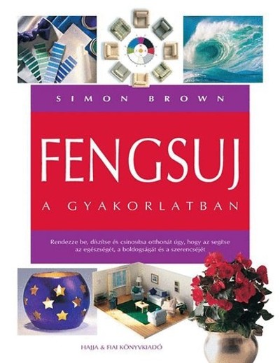 Fengsuj a gyakorlatban