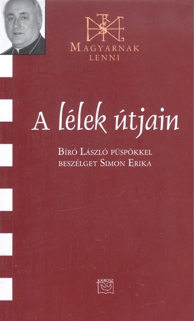 A LÉLEK ÚTJAIN /MAGYARNAK LENNI CXVII.