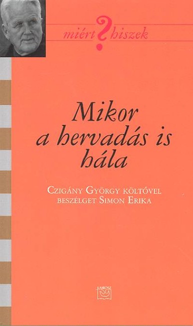 MIKOR A HERVADÁS IS HÁLA /MIÉRT HISZEK? LXVI.